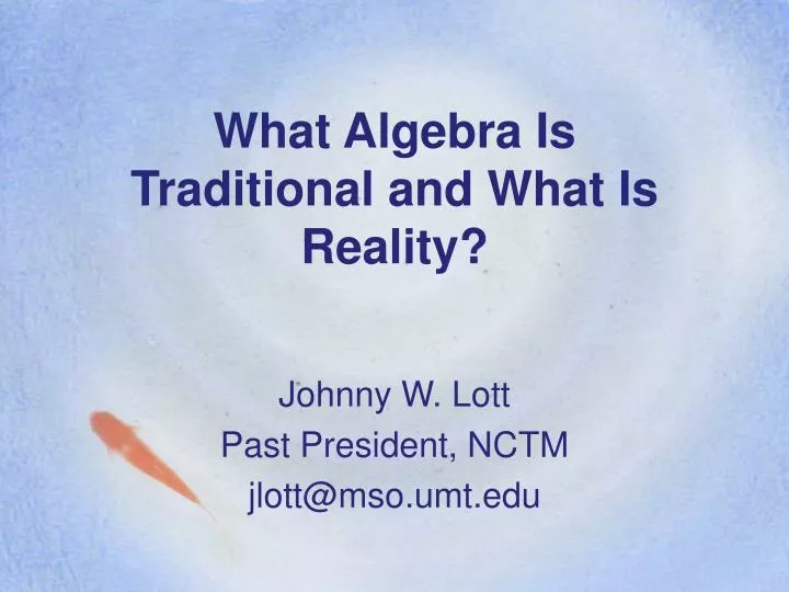 what algebra is traditional and what is reality