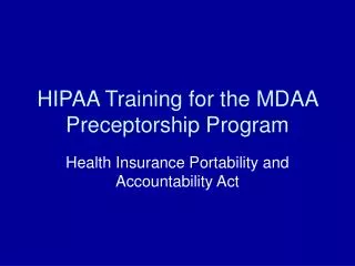 HIPAA Training for the MDAA Preceptorship Program