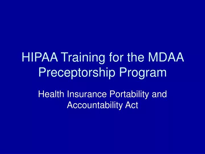 hipaa training for the mdaa preceptorship program