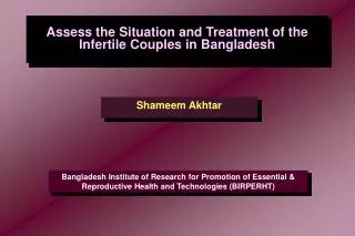 Assess the Situation and Treatment of the Infertile Couples in Bangladesh