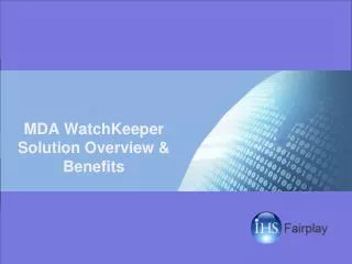 MDA WatchKeeper Solution Overview &amp; Benefits