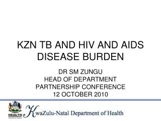 KZN TB AND HIV AND AIDS DISEASE BURDEN