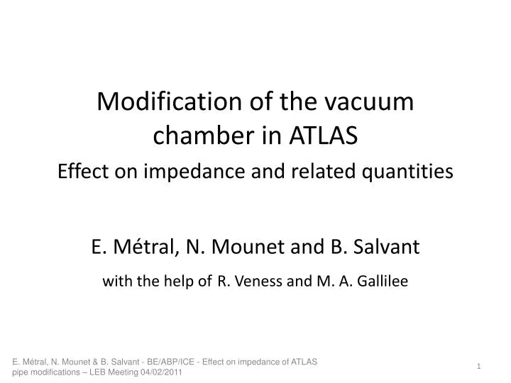 modification of the vacuum chamber in atlas effect on impedance and related quantities