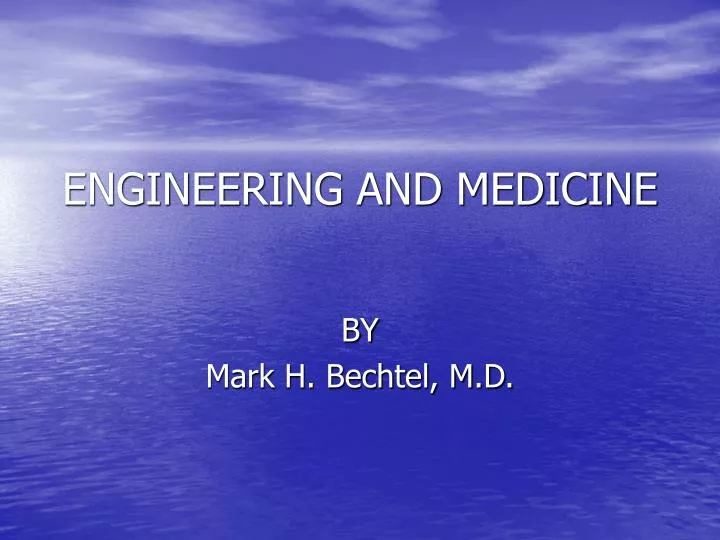 engineering and medicine