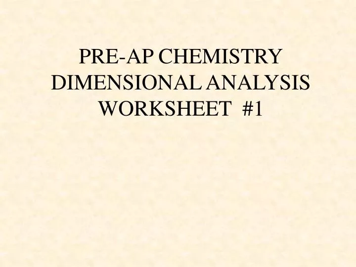 pre ap chemistry dimensional analysis worksheet 1
