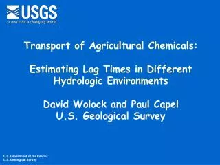 Transport of Agricultural Chemicals: Estimating Lag Times in Different Hydrologic Environments