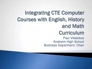 Integrating CTE Computer Courses with English, History and Math Curriculum