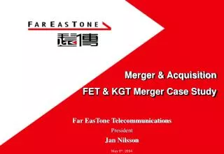 Merger &amp; Acquisition FET &amp; KGT Merger Case Study