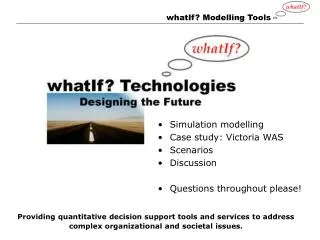 Simulation modelling Case study: Victoria WAS Scenarios Discussion Questions throughout please!