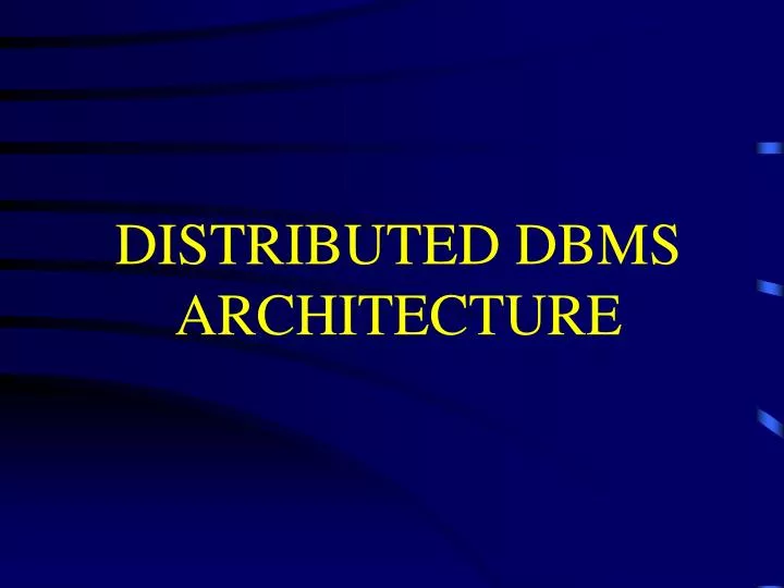 distributed dbms architecture
