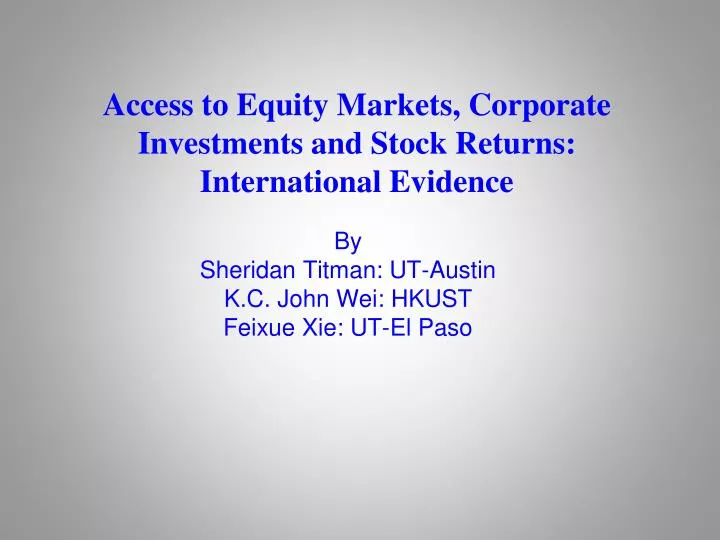access to equity markets corporate investments and stock returns international evidence