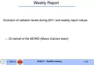 Evolution of radiation levels during 2011 and weekly report values