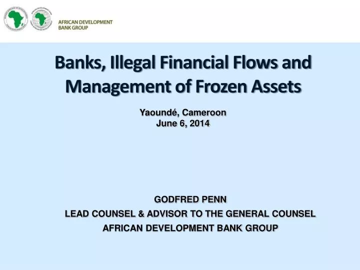 banks illegal financial flows and management of frozen assets