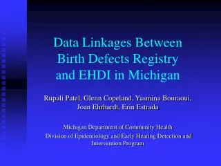 Data Linkages Between Birth Defects Registry and EHDI in Michigan