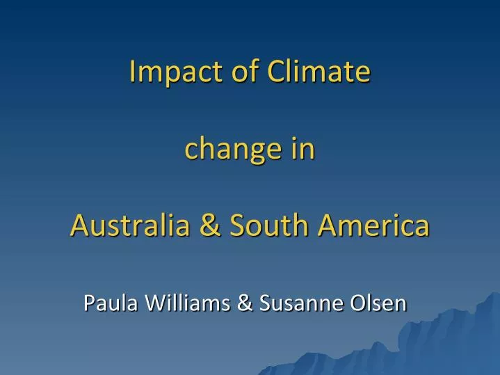 impact of climate change in australia south america