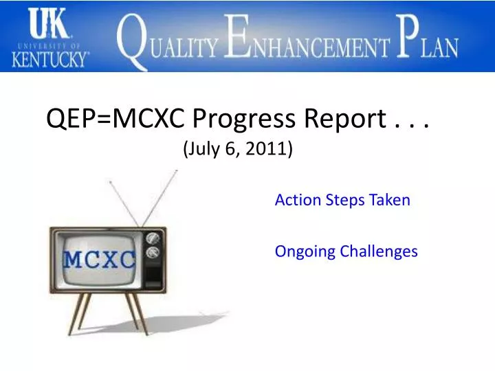 qep mcxc progress report july 6 2011
