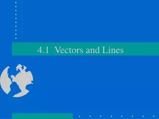 4.1 Vectors and Lines