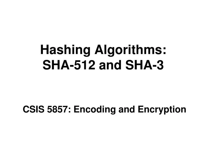 hashing algorithms sha 512 and sha 3