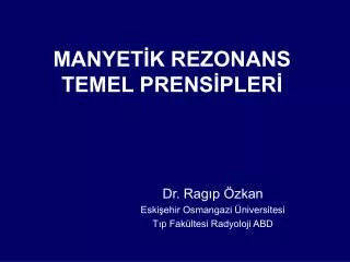 manyet k rezonans temel prens pler