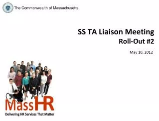 SS TA Liaison Meeting Roll-Out #2