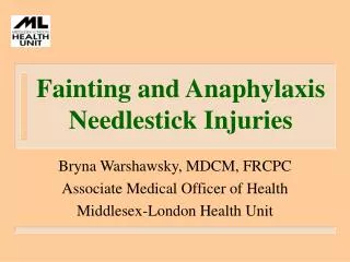 Fainting and Anaphylaxis Needlestick Injuries