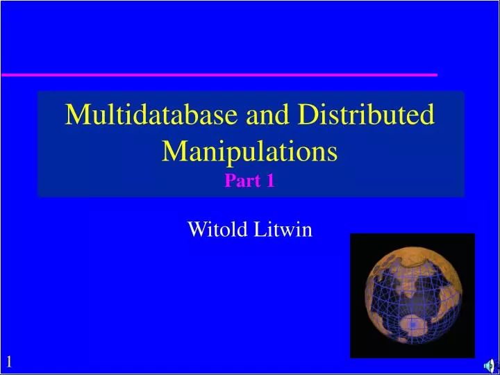 multidatabase and distributed manipulations part 1