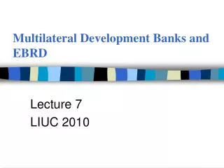 Multilateral Development Banks and EBRD