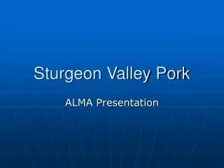 Sturgeon Valley Pork