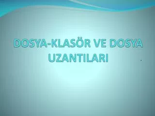 dosya klas r ve dosya uzantilari