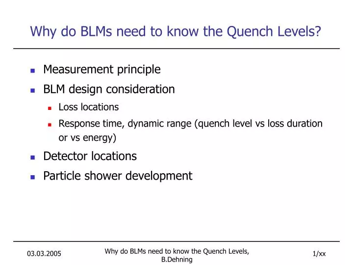 why do blms need to know the quench levels