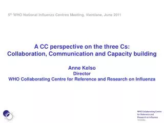 A CC perspective on the three Cs: Collaboration, Communication and Capacity building Anne Kelso