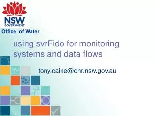 using svrFido for monitoring systems and data flows