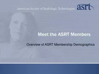 Meet the ASRT Members