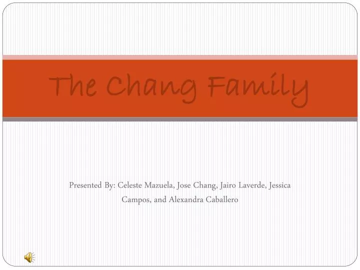 the chang family