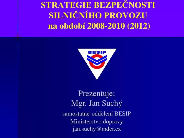 revize a aktualizace n rodn strategie bezpe nosti silni n ho provozu na obdob 2008 2010 2012