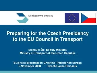 Czech Presidency t o the EU Council