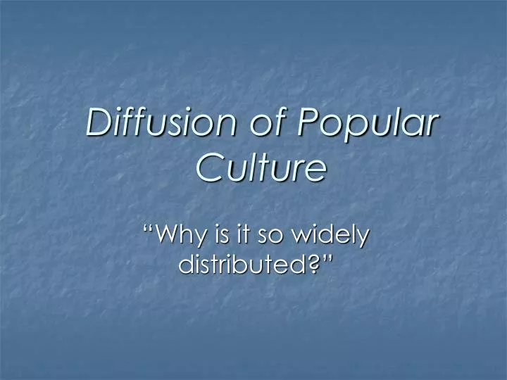 diffusion of popular culture