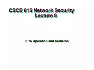 CSCE 815 Network Security Lecture 8