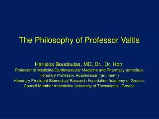The Philosophy of Professor Valtis