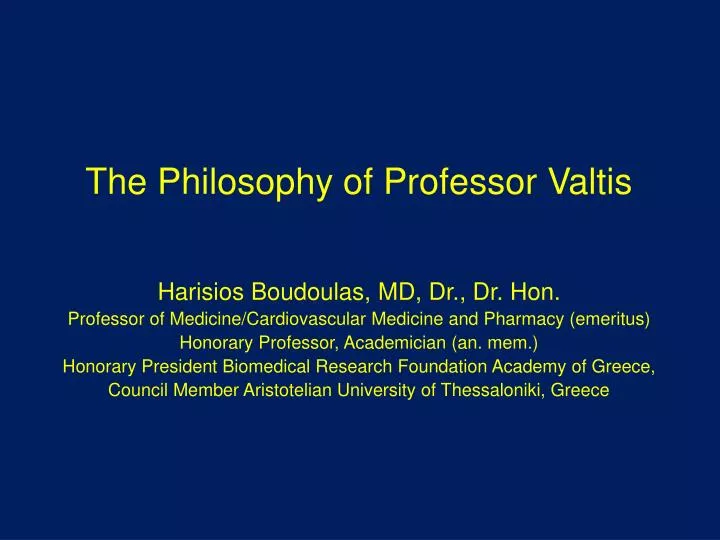 the philosophy of professor valtis