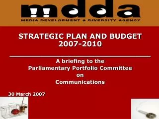 STRATEGIC PLAN AND BUDGET 2007-2010 ____________________________ A briefing to the