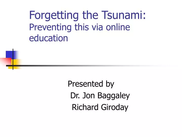 forgetting the tsunami preventing this via online education