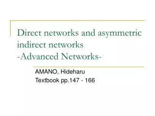Direct networks and asymmetric indirect networks -Advanced Networks-