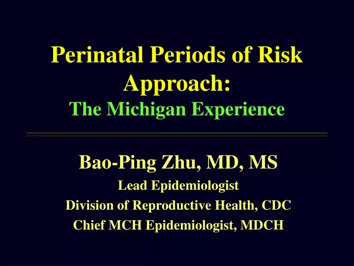 perinatal periods of risk approach the michigan experience