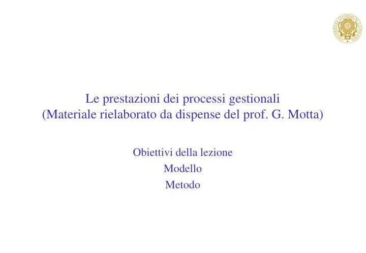 le prestazioni dei processi gestionali materiale rielaborato da dispense del prof g motta