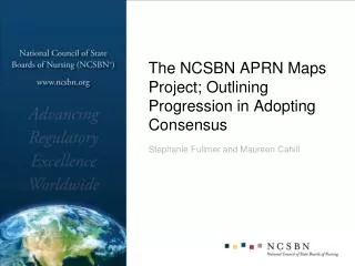 The NCSBN APRN Maps Project; Outlining Progression in Adopting Consensus