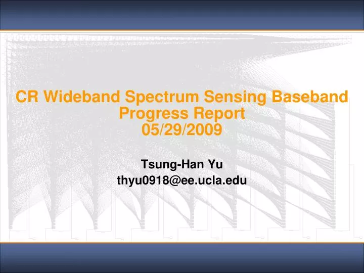 cr wideband spectrum sensing baseband progress report 05 29 2009