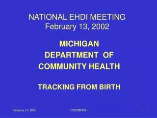 NATIONAL EHDI MEETING February 13, 2002
