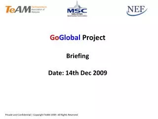 Go Global Project Briefing Date: 14th Dec 2009