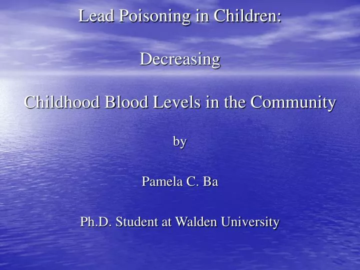 lead poisoning in children decreasing childhood blood levels in the community